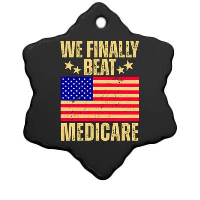 We Finally Beat Medicare Ceramic Star Ornament