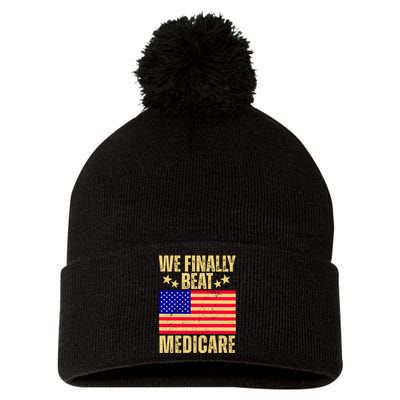 We Finally Beat Medicare Pom Pom 12in Knit Beanie