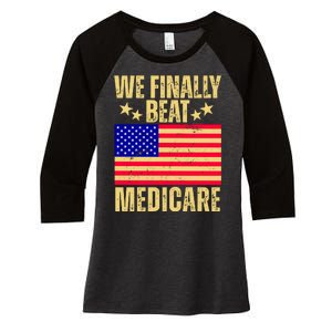 We Finally Beat Medicare Women's Tri-Blend 3/4-Sleeve Raglan Shirt