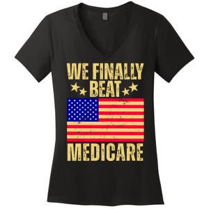 We Finally Beat Medicare Women's V-Neck T-Shirt