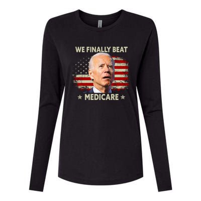 We Finally Beat Medicare Funny Biden Womens Cotton Relaxed Long Sleeve T-Shirt