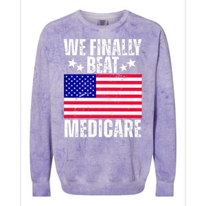 We Finally Beat Medicare Funny Politics 2024 Election Colorblast Crewneck Sweatshirt