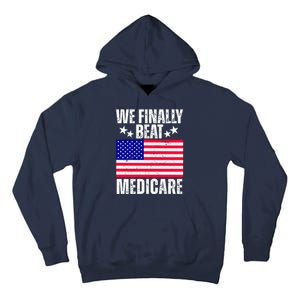 We Finally Beat Medicare Funny Politics 2024 Election Tall Hoodie