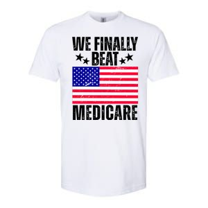 We Finally Beat Medicare Funny Politics 2024 Election Softstyle CVC T-Shirt