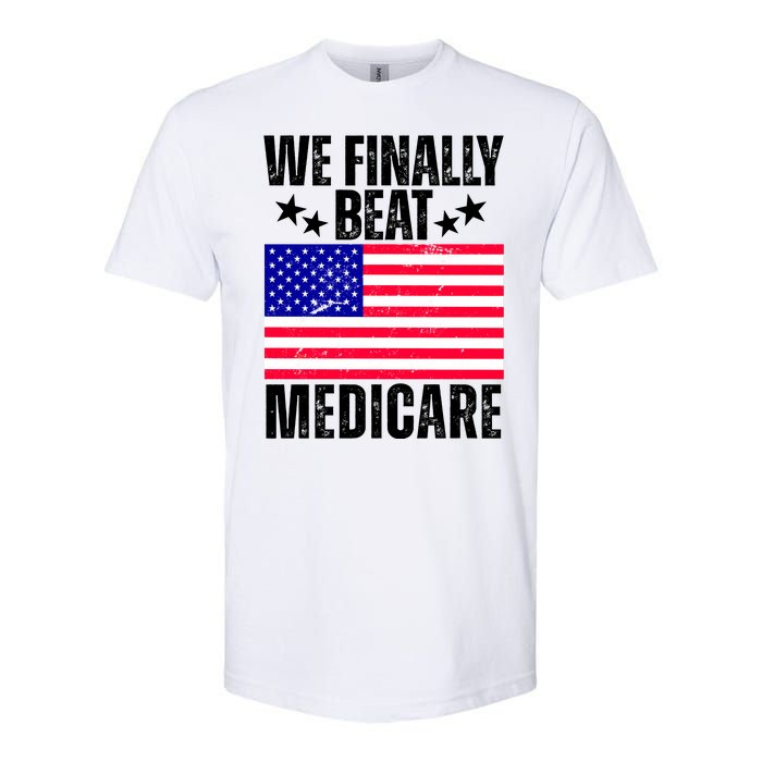 We Finally Beat Medicare Funny Politics 2024 Election Softstyle CVC T-Shirt