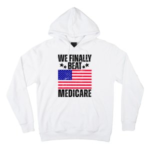 We Finally Beat Medicare Funny Politics 2024 Election Hoodie