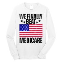 We Finally Beat Medicare Funny Politics 2024 Election Long Sleeve Shirt