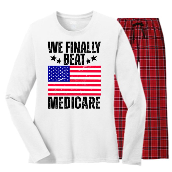 We Finally Beat Medicare Funny Politics 2024 Election Women's Long Sleeve Flannel Pajama Set 