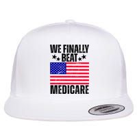 We Finally Beat Medicare Funny Politics 2024 Election Flat Bill Trucker Hat