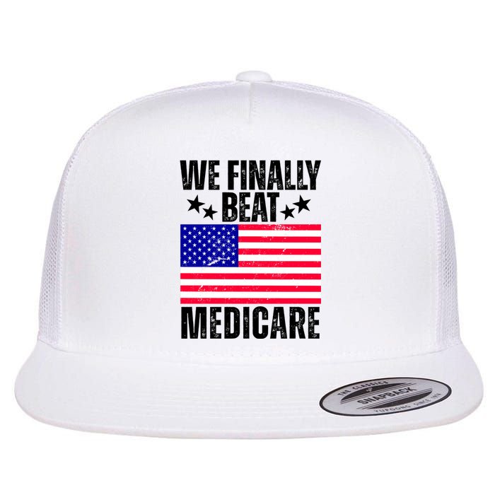 We Finally Beat Medicare Funny Politics 2024 Election Flat Bill Trucker Hat