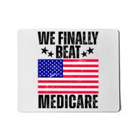 We Finally Beat Medicare Funny Politics 2024 Election Mousepad