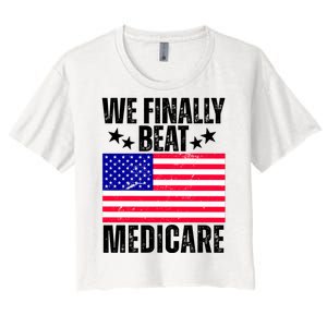 We Finally Beat Medicare Funny Politics 2024 Election Women's Crop Top Tee