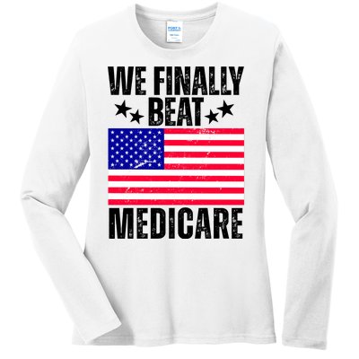 We Finally Beat Medicare Funny Politics 2024 Election Ladies Long Sleeve Shirt