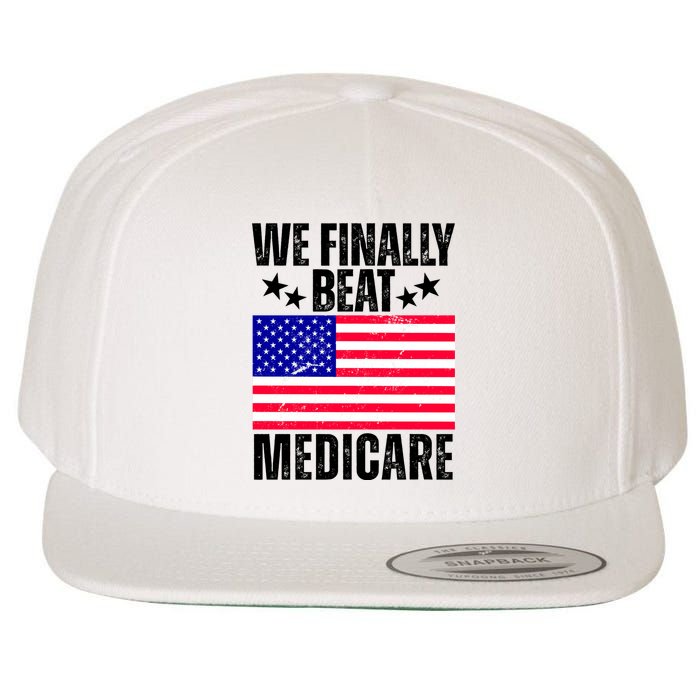 We Finally Beat Medicare Funny Politics 2024 Election Wool Snapback Cap