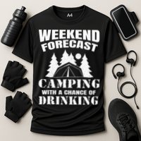 Weekend Forecast Camping With A Chance Of Drinking Themed Cooling Performance Crew T-Shirt
