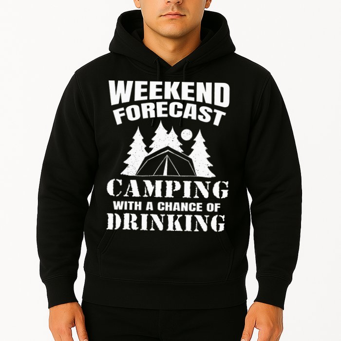 Weekend Forecast Camping With A Chance Of Drinking Themed Hoodie