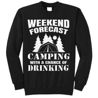 Weekend Forecast Camping With A Chance Of Drinking Themed Sweatshirt