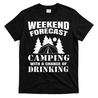 Weekend Forecast Camping With A Chance Of Drinking Themed T-Shirt