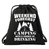 Weekend Forecast Camping With A Chance Of Drinking Themed Drawstring Bag