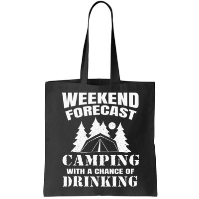 Weekend Forecast Camping With A Chance Of Drinking Themed Bag
