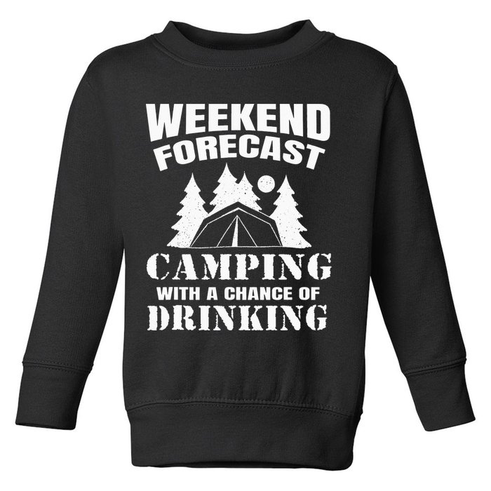 Weekend Forecast Camping With A Chance Of Drinking Themed Toddler Sweatshirt