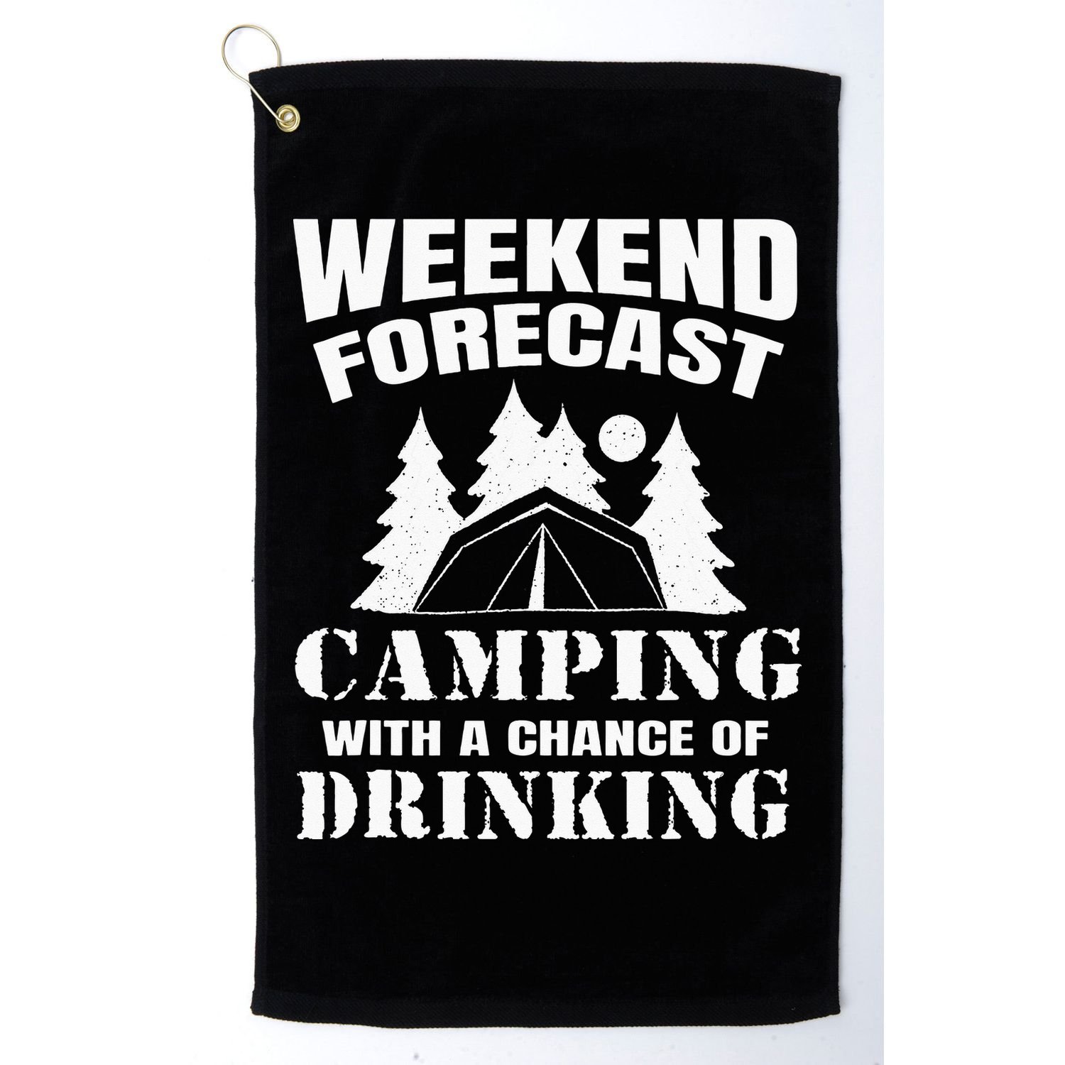 Weekend Forecast Camping With A Chance Of Drinking Themed Golf Towel