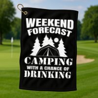 Weekend Forecast Camping With A Chance Of Drinking Themed Golf Towel