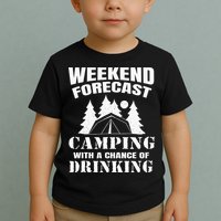 Weekend Forecast Camping With A Chance Of Drinking Themed Toddler T-Shirt