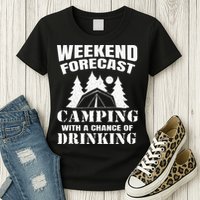 Weekend Forecast Camping With A Chance Of Drinking Themed Womens T-Shirt