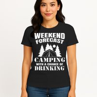 Weekend Forecast Camping With A Chance Of Drinking Themed Womens T-Shirt