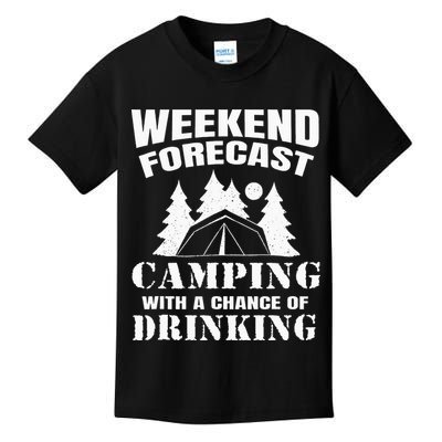 Weekend Forecast Camping With A Chance Of Drinking Themed Kids T-Shirt