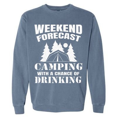 Weekend Forecast Camping With A Chance Of Drinking Themed Garment-Dyed Sweatshirt