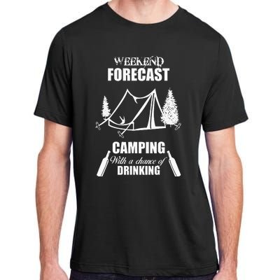 Weekend Forecast Camping With A Chance Of Drinking Adult ChromaSoft Performance T-Shirt