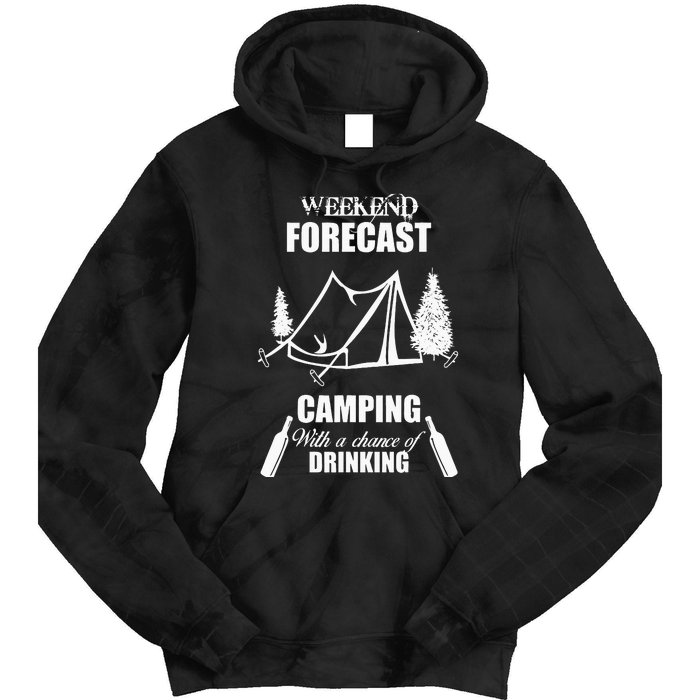 Weekend Forecast Camping With A Chance Of Drinking Tie Dye Hoodie