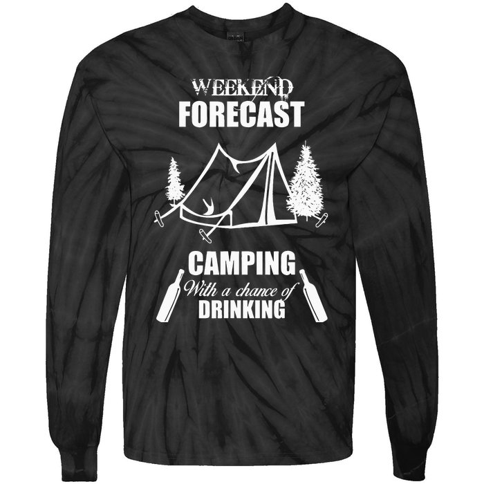 Weekend Forecast Camping With A Chance Of Drinking Tie-Dye Long Sleeve Shirt