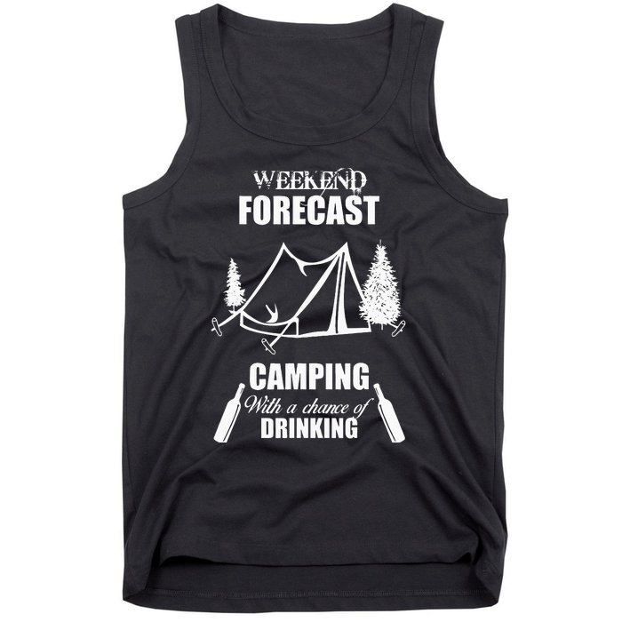 Weekend Forecast Camping With A Chance Of Drinking Tank Top