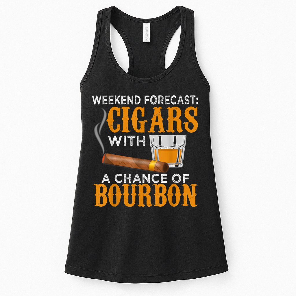 Weekend Forecast Cigars Chance Of Bourbon Cigar For Dad Womens Tank Top