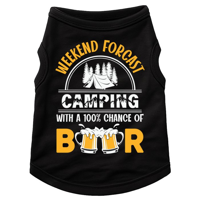 Weekend Forecast Camping With A 100% Chance Of Beer Funny Camping Doggie Tank