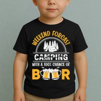 Weekend Forecast Camping With A 100% Chance Of Beer Funny Camping Toddler T-Shirt