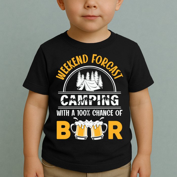 Weekend Forecast Camping With A 100% Chance Of Beer Funny Camping Toddler T-Shirt