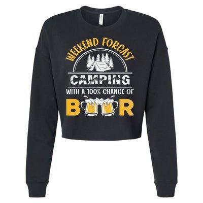 Weekend Forcast Camping With A 100 Chance Of Beer Vintage Cropped Pullover Crew