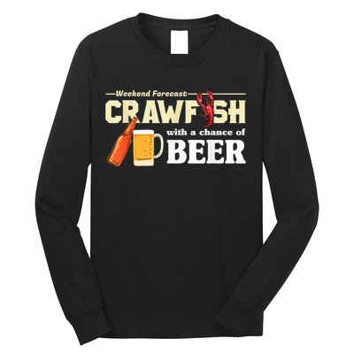 Weekend Forecast Crawfish With A Chance Of Beer Long Sleeve Shirt