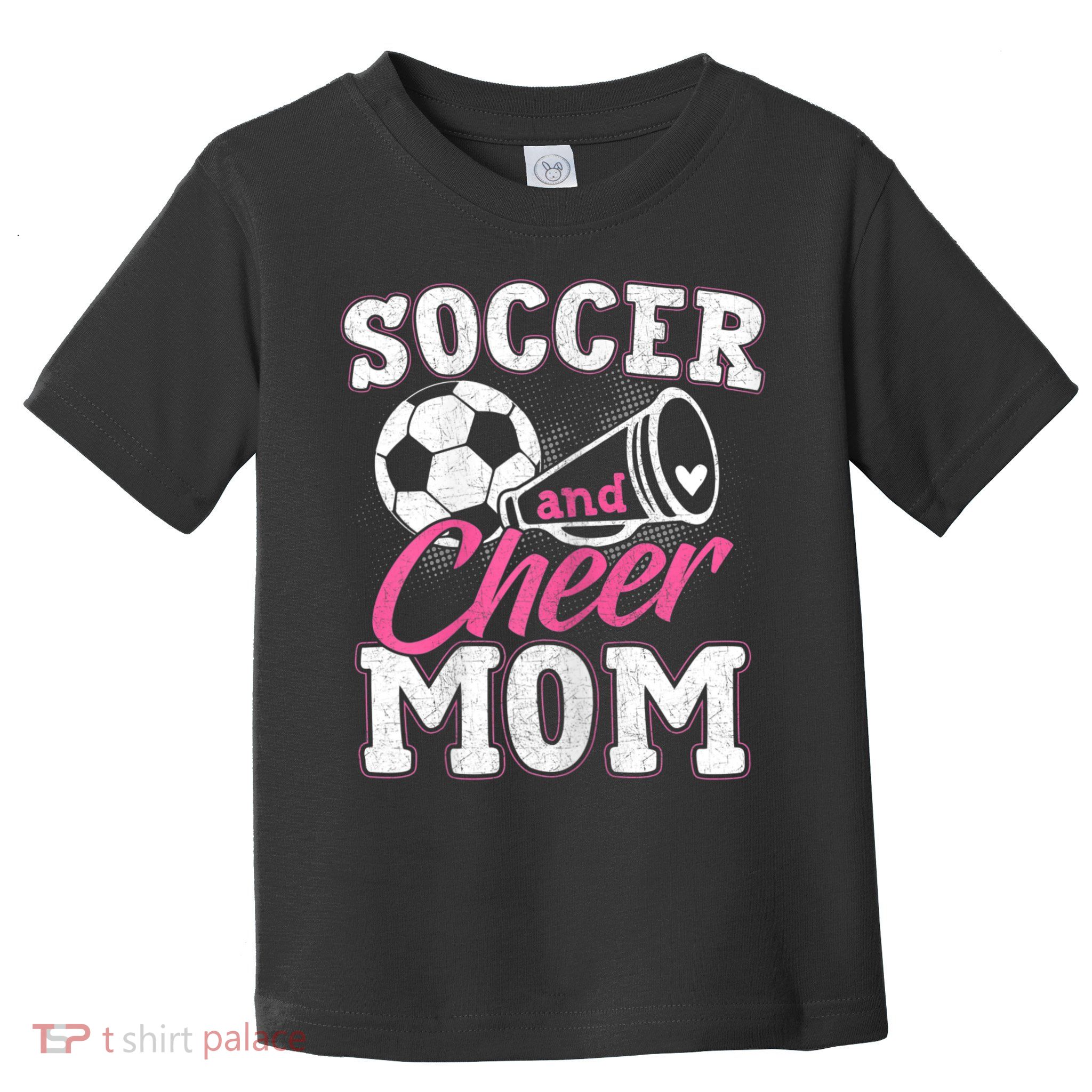 Womens Funny Cheerleading Mom Soccer And Cheer Mom Toddler T-Shirt