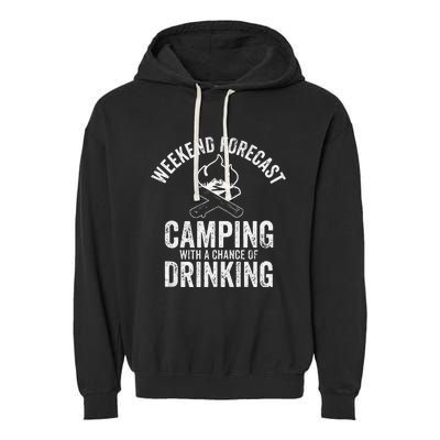 Weekend Forecast Camping With A Chance Of Drinking Garment-Dyed Fleece Hoodie