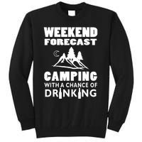 Weekend Forecast Camping With A Chance Of Drinking Tall Sweatshirt