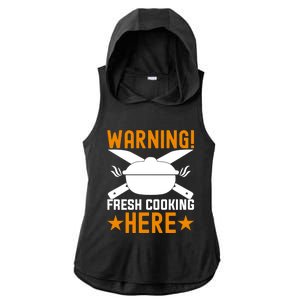 Warning! Fresh Cooking Here I Cooking Great Gift Ladies PosiCharge Tri-Blend Wicking Draft Hoodie Tank