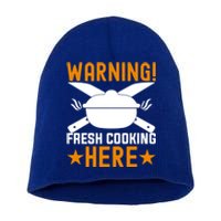 Warning! Fresh Cooking Here I Cooking Great Gift Short Acrylic Beanie