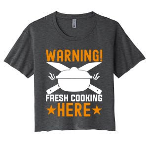 Warning! Fresh Cooking Here I Cooking Great Gift Women's Crop Top Tee