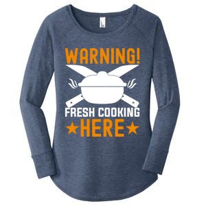 Warning! Fresh Cooking Here I Cooking Great Gift Women's Perfect Tri Tunic Long Sleeve Shirt