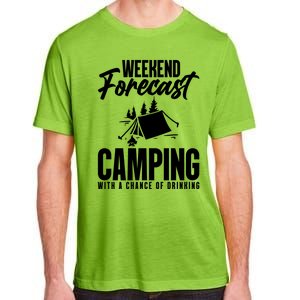 Weekend Forecast Camping With A Good Chance Of Ing Gift Adult ChromaSoft Performance T-Shirt